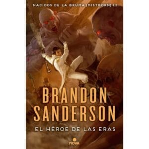 Portada libro El Héroe de las Eras - Saga Nacidos de la Bruma 3 (Mistborn) de Brandon Sanderson, novela de fantasía épica