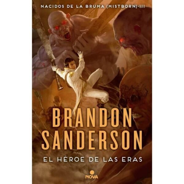 Portada libro El Héroe de las Eras - Saga Nacidos de la Bruma 3 (Mistborn) de Brandon Sanderson, novela de fantasía épica