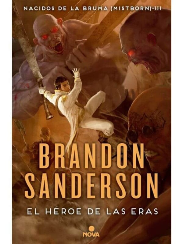 Portada libro El Héroe de las Eras - Saga Nacidos de la Bruma 3 (Mistborn) de Brandon Sanderson, novela de fantasía épica