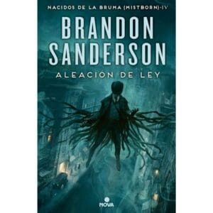 Portada libro Aleación de Ley - Saga Nacidos de la Bruma 4 (Mistborn) de Brandon Sanderson, novela de fantasía épica