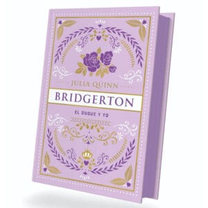 Portada del libro El duque y yo, novela romántica de Julia Quinn y primer volumen de la saga Bridgerton