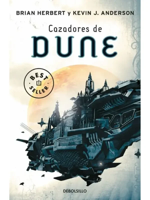 Cazadores de Dune - Las Crónicas de Dune 7 Portada del libro Cazadores de Dune - Las Crónicas de Dune 7