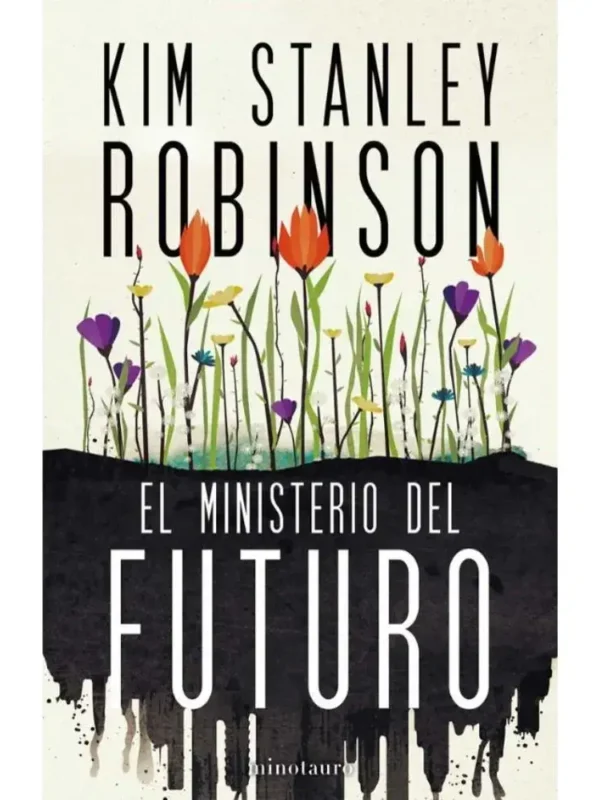 Portada del libro El Ministerio del Futuro de Kim Stanley Robinson
