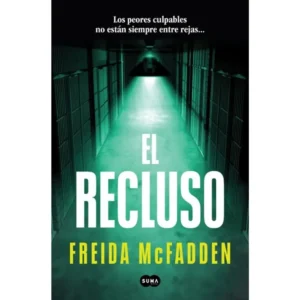 Portada del libro El recluso de Freida McFadden, thriller psicológico con giros impactantes