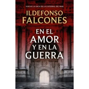 Portada libro En el Amor y en la Guerra - Saga la Catedral del Mar 3