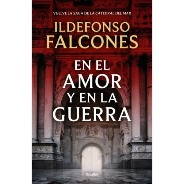 Portada libro En el Amor y en la Guerra - Saga la Catedral del Mar 3