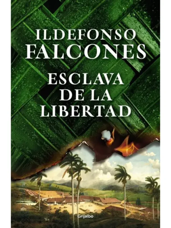 Esclava de la Libertad - Ildefonso Falcones Portada del libro Esclava de la Libertad de Ildefonso Falcones