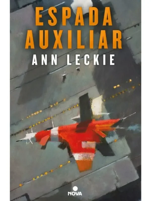 Portada del libro Espada Auxiliar - Trilogía Imperial Radch 2