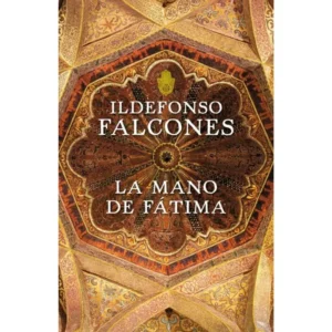 Portada del libro La Mano de Fátima de Ildefonso Falcones
