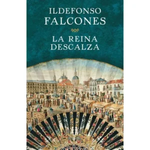 Portada del libro La Reina Descalza de Ildefonso Falcones