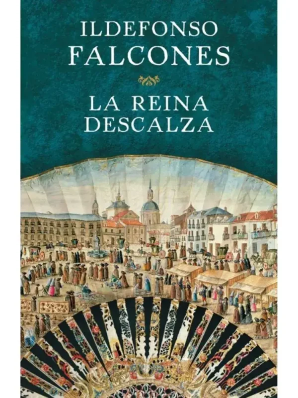 La Reina Descalza - Ildefonso Falcones Portada del libro La Reina Descalza de Ildefonso Falcones