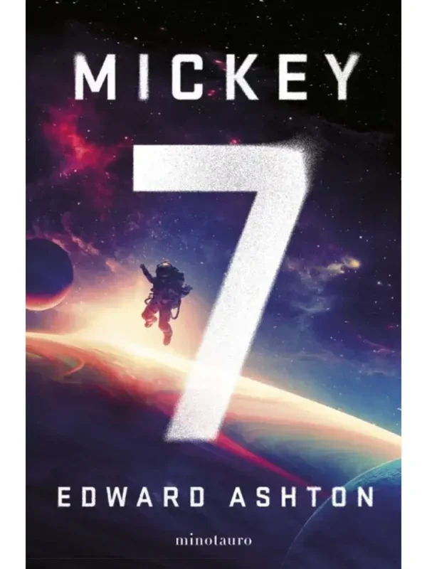 Portada del libro Mickey7 de Edward Ashton