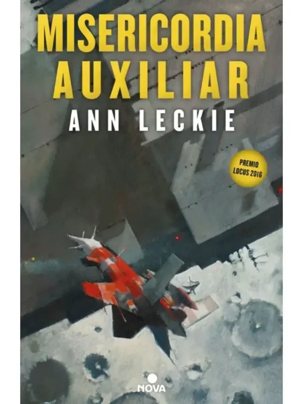 Portada del libro Misericordia Auxiliar – Trilogía Imperial Radch 3