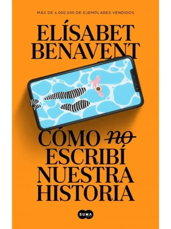 Portada del libro Cómo no escribir nuestra historia de Elísabet Benavent, novela romántica contemporánea