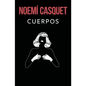 Portada del libro Cuerpos de Noemí Casquet, obra sobre sexualidad y erotismo.