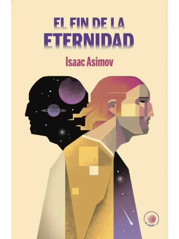 "El fin de la eternidad" de Isaac Asimov, un clásico de la ciencia ficción sobre viajes en el tiempo y paradojas temporales