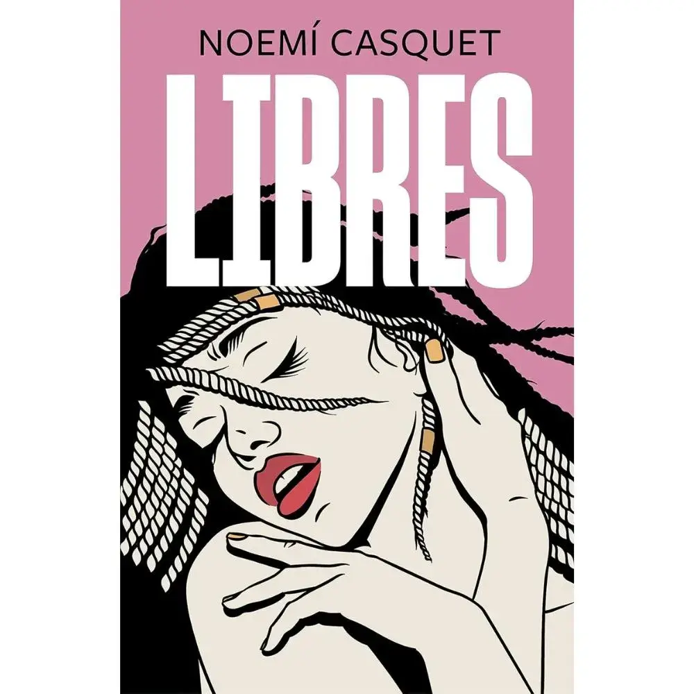 Portada del libro Libres de Noemí Casquet, guía sobre relaciones no monógamas y amor libre.