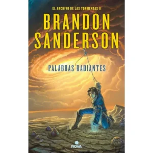 Portada del libro "Palabras radiantes", segunda entrega de la saga de fantasía épica El Archivo de las Tormentas de Brandon Sanderson