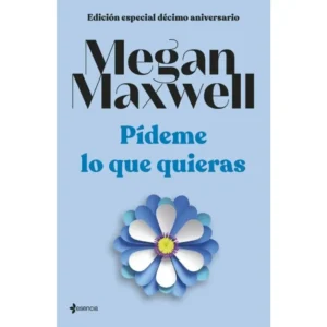 Portada del libro Pídeme lo que quieras de Megan Maxwell, best-seller de romance y erotismo.