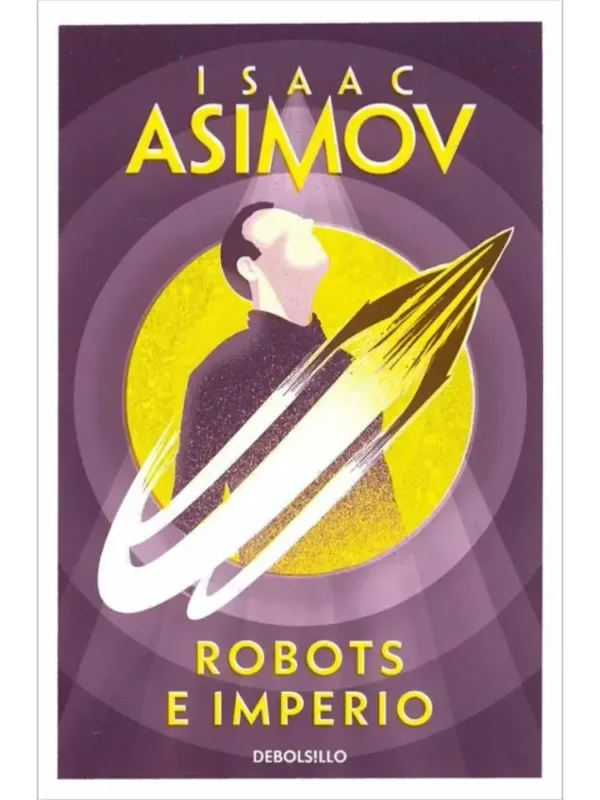 Libro "Robots e Imperio" de Isaac Asimov, la última novela de la serie de robots con R. Daneel Olivaw y R. Giskard