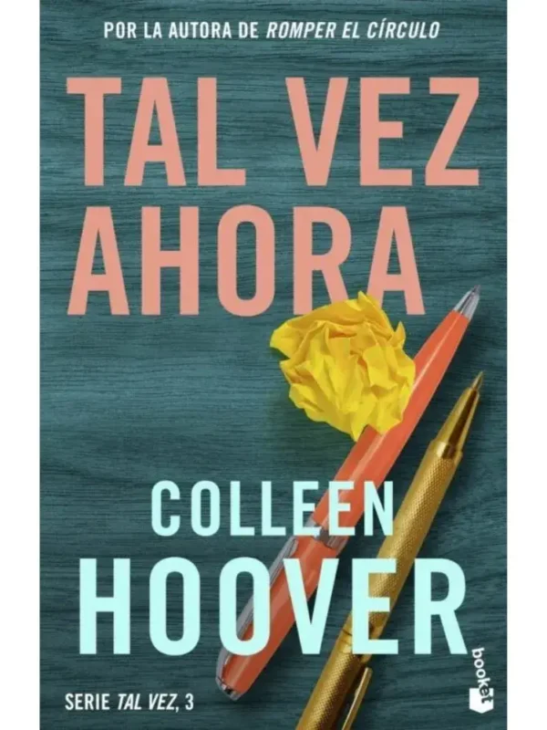 Portada del libro Tal vez ahora de Colleen Hoover, romance contemporáneo, secuela de Tal vez nunca y Tal vez mañana