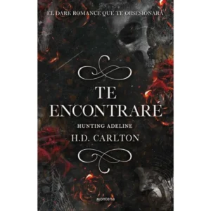 Libro "Te encontraré Haunting Adeline" de H. D. Carlton, con un diseño oscuro y elementos que sugieren suspense, obsesión y romance