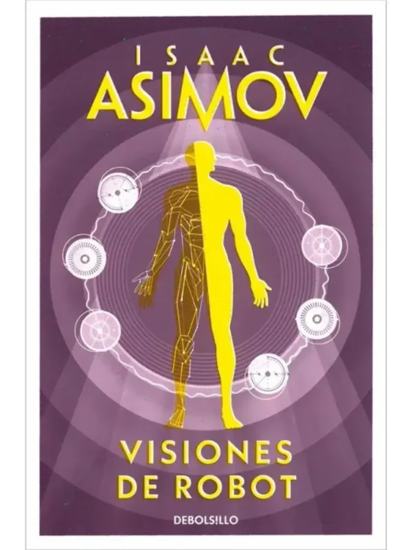 "Visiones de robot" de Isaac Asimov, una antología de relatos y ensayos sobre inteligencia artificial y robótica