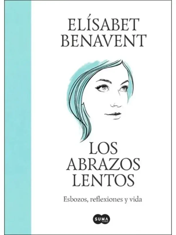Los abrazos lentos - Elísabet Benavent Los abrazos lentos