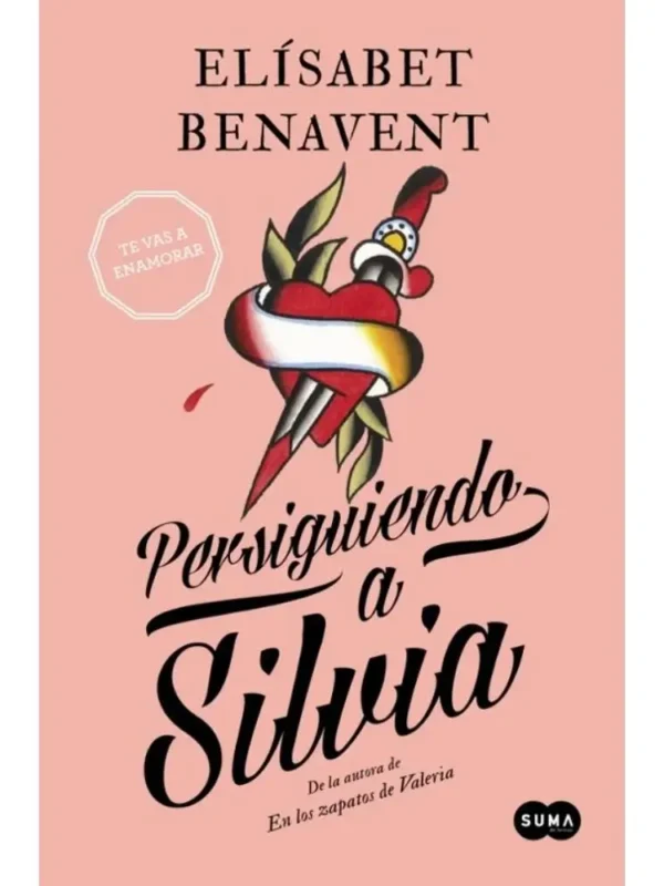 Persiguiendo a Silvia – Saga Silvia 1 - Elísabet Benavent Persiguiendo a Silvia - Saga Silvia 1
