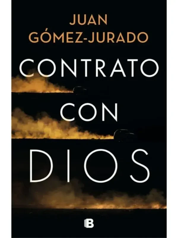Contrato con Dios - Juan Gómez-Jurado Contrato con Dios