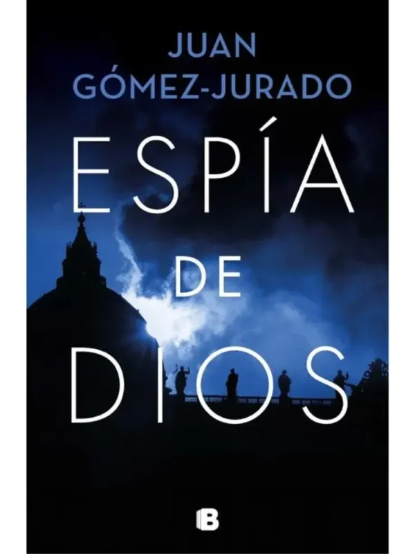 Espía de Dios - Juan Gómez-Jurado Espía de Dios