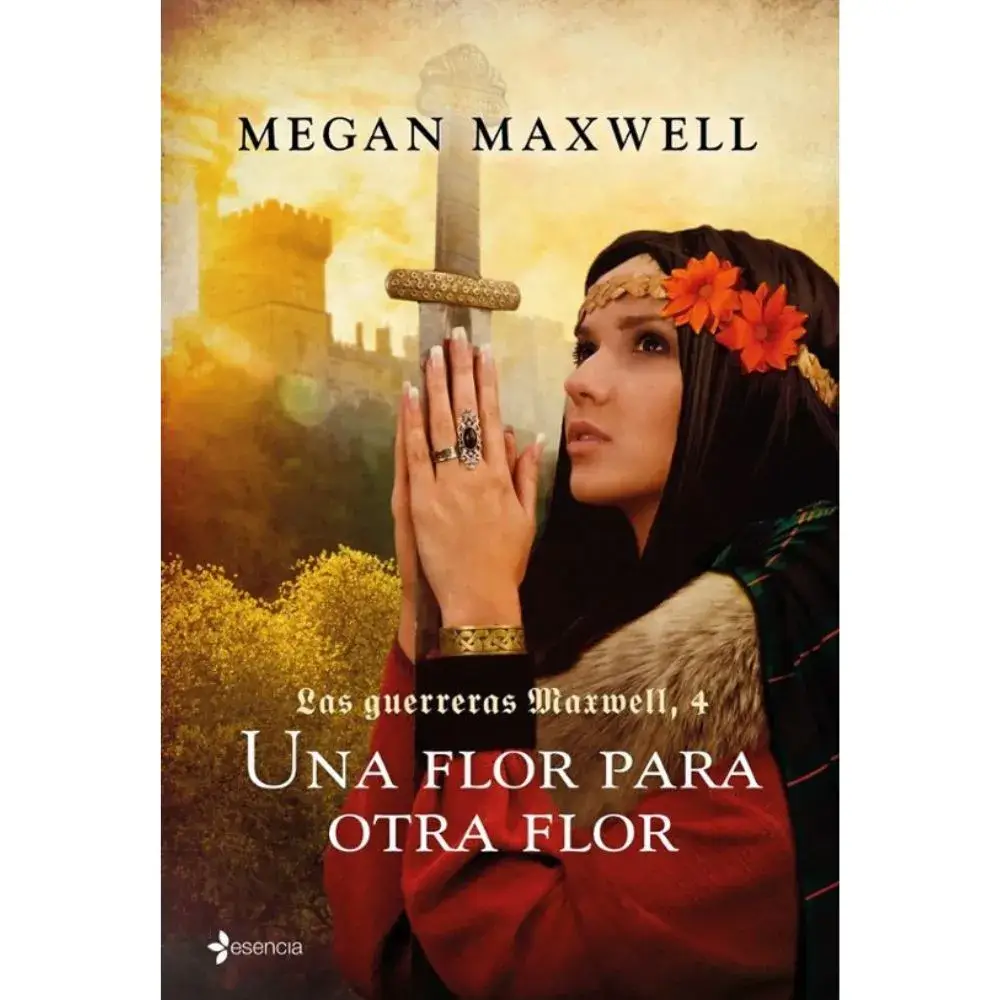 Una flor para otra flor – Las Guerreras Maxwell 4