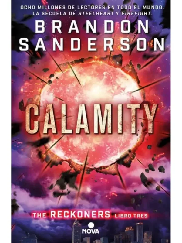 Calamity - Trilogía de los Reckoners 3 - Brandon Sanderson Calamity - Trilogía de los Reckoners 3