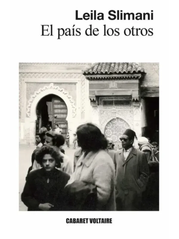 El país de los otros - Trilogía Marroquí 1 - Leila Slimani El país de los otros - Trilogía Marroquí 1