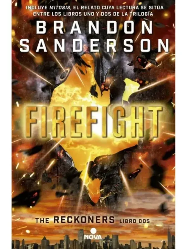 Firefight - Trilogía de los Reckoners 2 - Brandon Sanderson Firefight - Trilogía de los Reckoners 2