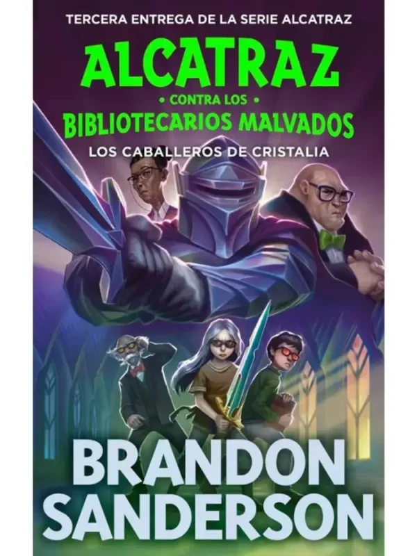 Los caballeros de Cristalia - Alcatraz Contra los Bibliotecarios Malvados 3