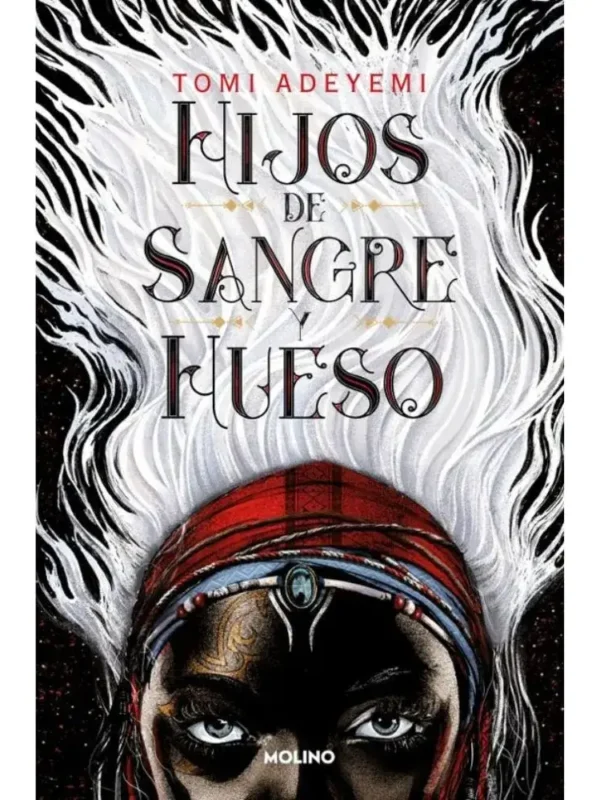 Hijos de sangre y hueso - El Legado de Orïsha 1