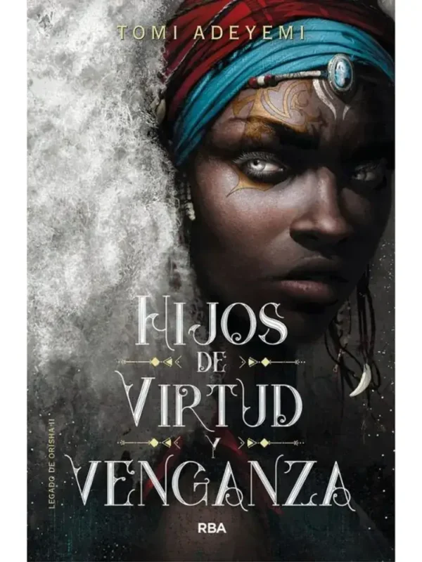 Hijos de virtud y venganza – El Legado de Orïsha 2