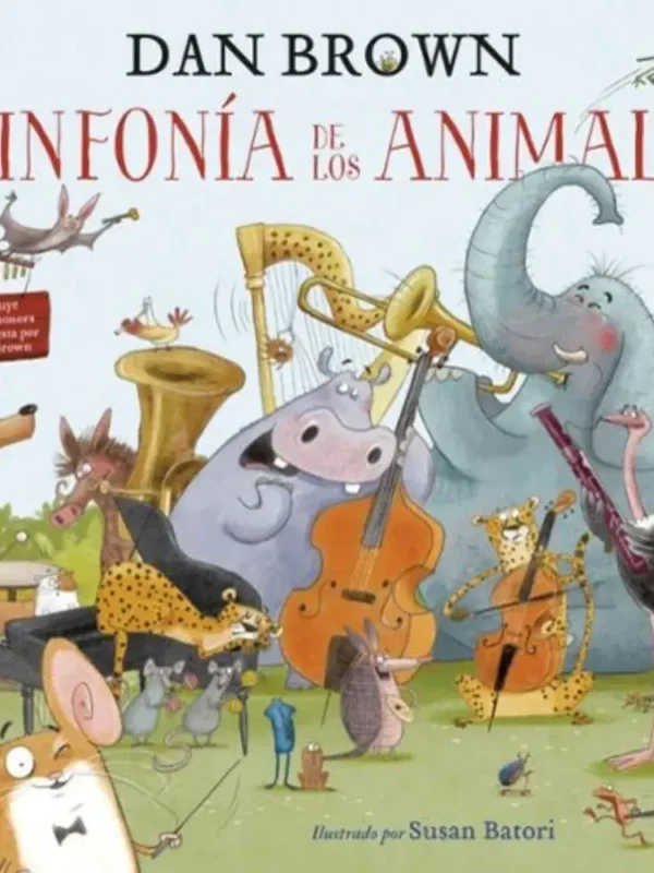 La sinfonía de los animales: El primer libro infantil de Dan Brown