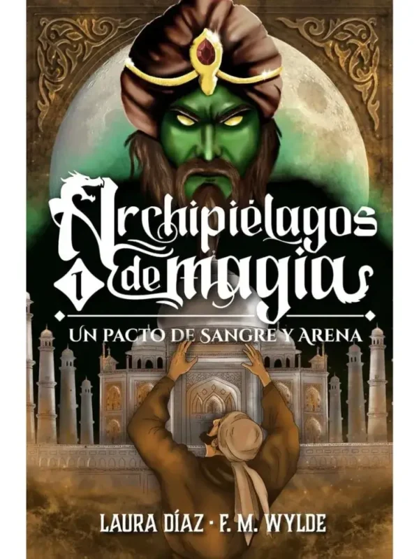 Un pacto de sangre y arena - Archipiélagos de Magia 1