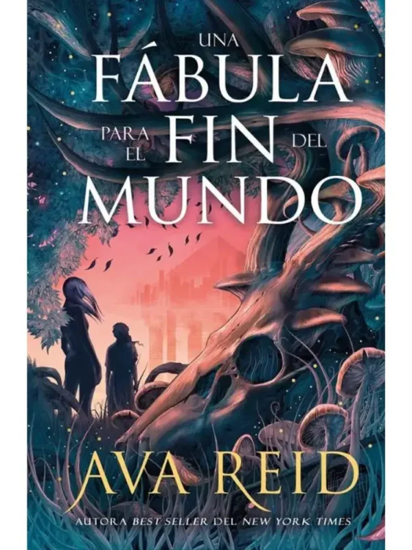 Una fábula para el fin del mundo Una fábula para el fin del mundo