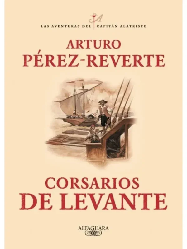 Corsarios de Levante - Las Aventuras del Capitán Alatriste 6