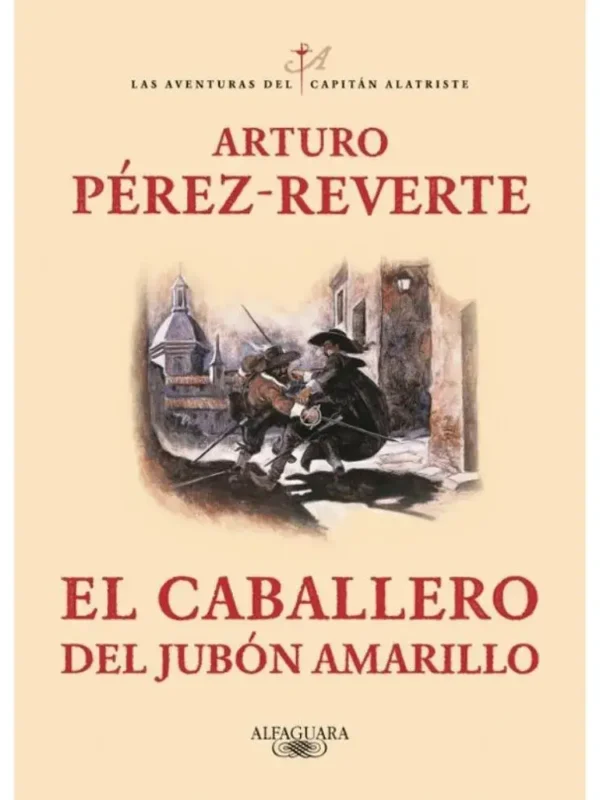 El caballero del jubón amarillo - Las Aventuras del Capitán Alatriste 5