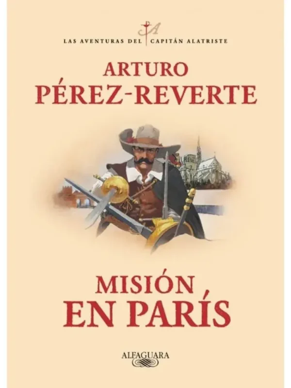 Misión en París - Las Aventuras del Capitán Alatriste 8