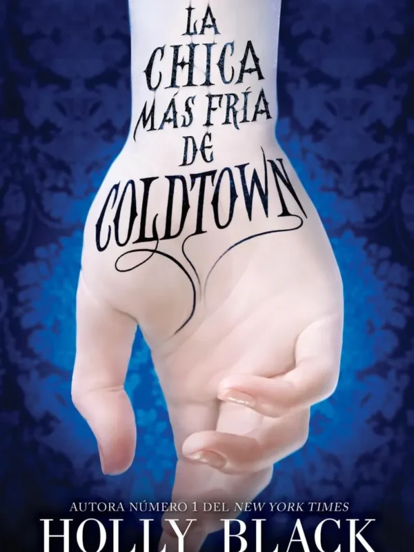 La chica más fría de Coldtown - Holly Black La chica más fría de Coldtown